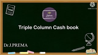 Financial Accounting Triple column cash book  in Tamil  By Dr J Prema [upl. by Seto955]