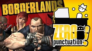 BORDERLANDS Zero Punctuation [upl. by Norvan]