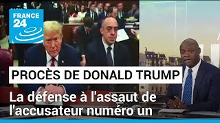 EtatsUnis  au procès Trump la défense à lassaut de laccusateur numéro un • FRANCE 24 [upl. by Agler]