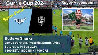 Bulls vs Sharks  Currie Cup SemiFinal 2024  LIVE Reaction Game Commentary  14 Sep 2024 [upl. by Miller]