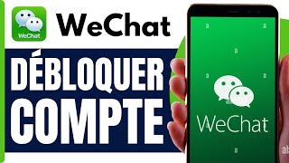 Comment Débloquer Mon Compte Wechat  En 2024 [upl. by Rocca]