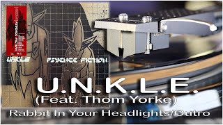 UNKLE feat Thom Yorke  Rabbit In Your Headlights  Outro  2019 Vinyl Reissue [upl. by Call]