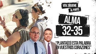 Ven Sígueme al punto  Alma 32–35  “Plantad esta palabra en vuestros corazones” [upl. by Dearman]