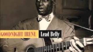 Goodnight Irene Live  Leadbelly [upl. by Nomor]