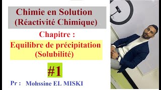 Chimie en solution  Équilibre de Précipitation Solubilité Cour [upl. by Demmahom]