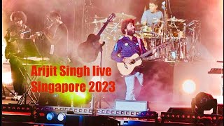 Arijit Singh Live Concert Singapore 2023 skip to 4000 for Soulful Music  This man is special [upl. by Netsreik]