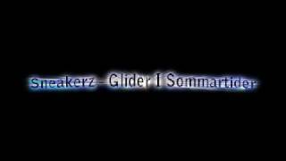 Sneakerz  Glider I Sommartider [upl. by Sinnaiy]