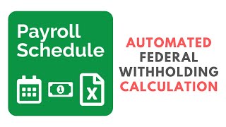 Automated Excel Payroll Schedule with Federal Withholding Calculated [upl. by Ahcorb14]