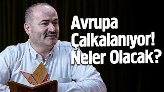 Avrupa Çalkalanıyor Neler Olacak  Said Şaşmaz  Hisar Kapısı [upl. by Harmaning880]