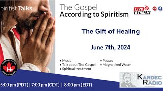 Spiritist Talks The Gift of Healing [upl. by Nunes]