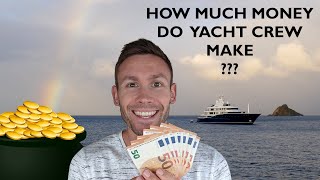 How Much Money Do Yacht Crew Make AND I Reveal My Yacht Crew Salary For My Entire Super Yacht Career [upl. by Soisinoid]