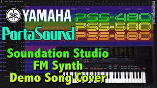 YAMAHA PSS480  PSS580  PSS680 Demo Song Cover 内蔵デモ曲カヴァー on Soundation Studio FM Synth [upl. by Kwang]