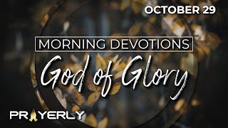 GOD OF GLORY  Daily Biblical Prayer amp Meditation [upl. by Monjan603]