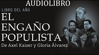 El engaño populista  Axel Kaiser y Gloria Alvarez [upl. by Lian]