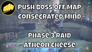 Push Boss Off The Map Phase 3 Consecrated Mind Atheon Cheese Garden of Salvation Raid [upl. by Deenya]