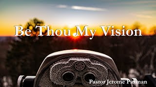 Be thou my vision· 240922 Sunday AM · Pastor Jerome Pittman [upl. by Ostap]