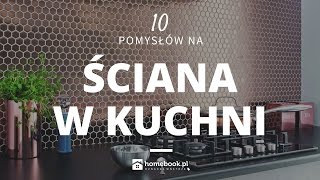 Jak zaaranżować ścianę nad blatem kuchennym  10 pomysłów aranżacja wnętrz projekty [upl. by Ciro896]