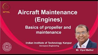 noc19ae02 LEc 23  Basics of propeller and maintenance [upl. by Lesly]