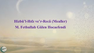 HizbülHıfz verRecâ Mealler  M Fethullah Gülen Hocaefendi [upl. by Ylicic702]