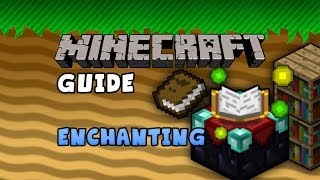 The Minecraft Guide  12  Enchanting v17 amp earlier [upl. by Ellednek612]