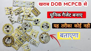 खराब DOB MCPCB से यूनिक गैजेट बनाए  यह तरीका कोई नही बताएगा  how to make led tester  Led Tester [upl. by Kask563]