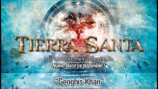 TIERRA SANTA quotGenghis Khanquot Audio [upl. by Halak]