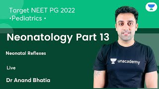 NEET PG 2022 Neonatology P13 Neonatal Reflexes  Pediatric  Lets Crack NEET PG  DrAnand Bhatia [upl. by Rehtul]