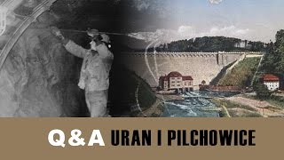 Pytania i odpowiedzi – Uran i Zapora Pilchowice [upl. by Nnaynaffit]