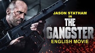 THE GANGSTER  Hollywood Movie  Jason Statham amp Mark Strong  Blockbuster Full Action English Movie [upl. by Gnap407]