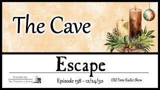 Escape The Cave Episode 138 1950s Adventure Mystery Old Time Radio Shows [upl. by Eerised]