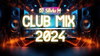 Music Mix 2024  Party Club Dance 2024  Best Remixes Of Popular Songs 2024 MEGAMIX DJ Silviu M [upl. by Henn149]