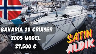 NORVEÇ 2005 BAVARİA 30 CRUİSER SATIN ALDIK27500 EURO tekne yelkeneğitimi yelkenli yelken [upl. by Atterbury]