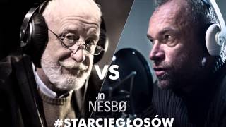 StarcieGłosów Jo Nesbø  Bonaszewski VS Gosztyła [upl. by Onirotciv]