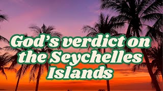 Gods verdict on the Seychelles Islands full video mercymissionministries [upl. by Nettirb]