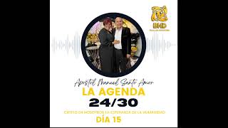 Serie La Agenda 2430 Episodio 15 Apóstol Manuel Santo Amor [upl. by Lareneg]