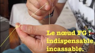 Nœud FG raccord tresse et mono  indispensable [upl. by Ylrahc968]