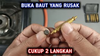 Cara Membuka Baut Yang Rusak  Alat Untuk Membuka Baut Rusak [upl. by Aibun230]