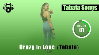 TABATA SONGS  quotCrazy in Love Tabataquot w Tabata Timer [upl. by Naynek946]