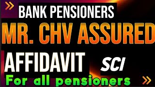 Bank pensioners  IBA AFFIDAVIT  MR CHV ASSURED US ABOUT REVISION [upl. by Otineb799]