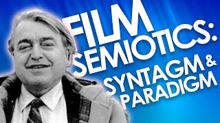 Christian Metzs Film Semiotics Part 2 Syntagmatic vs Paradigmatic [upl. by Dougald]