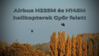 Airbus H225M és H145M helikopterek Győr felett [upl. by Gregor]