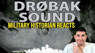 Military Historian Reacts  The Battle of Drøbak Sound 1940 [upl. by Enorel]