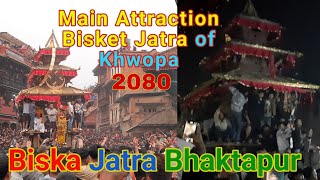 Biska Jatra Bhaktapur  Bisket Jatra 20802081 of Khwopa  Bisket Jatra First day BhaktapurTravel [upl. by Vincents388]