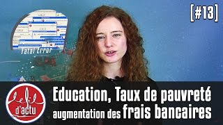 Fil dActu 13 Education Taux de pauvreté et augmentation des frais bancaires [upl. by Constantia486]