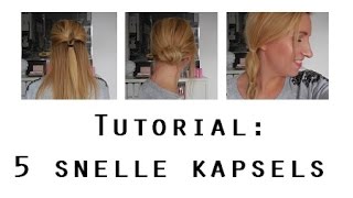 Tutorial  5 makkelijke snelle kapsels [upl. by Reseda41]