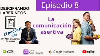 Ep 8 Comunicación Asertiva [upl. by Jorey]