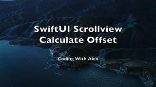 SwiftUI  ScrollView  How to calculate a ScrollView offset  iOS  Xcode [upl. by Chrissa]