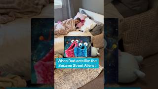 When Dad pretends to be the Sesame Street Aliens [upl. by Fitzgerald]