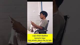 Lagi sibuk kerja dipaksa nyanyi BALASAN JANJI PALSUMU [upl. by Nylecsoj]