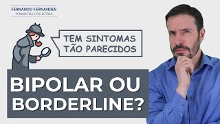 Como diferenciar transtorno bipolar e borderline em 12 passos  Psiquiatra Fernando Fernandes [upl. by Jeannette]